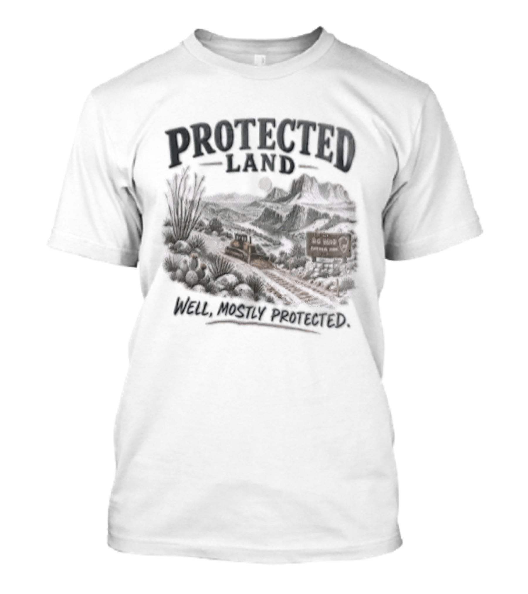 Protected Land Bulldozer Big Bend National Park Desert Dirt Road T-Shirt