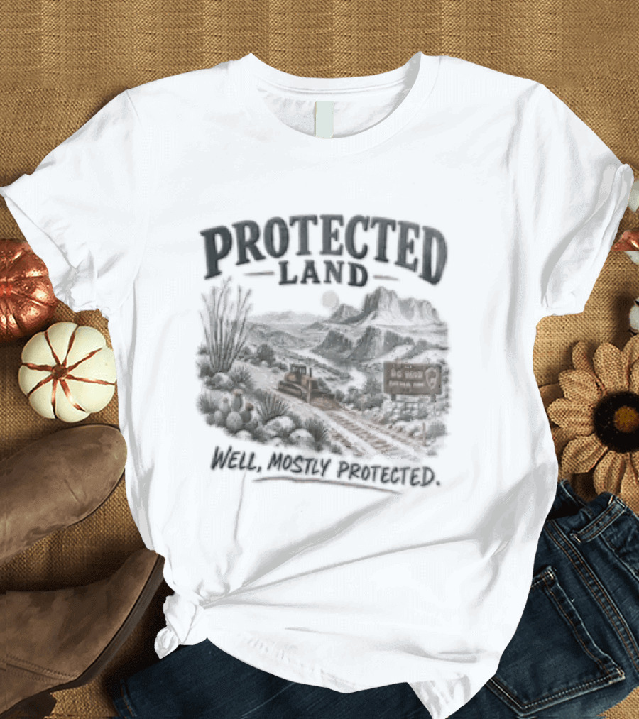 Protected Land Bulldozer Big Bend National Park Desert Dirt Road T-Shirt