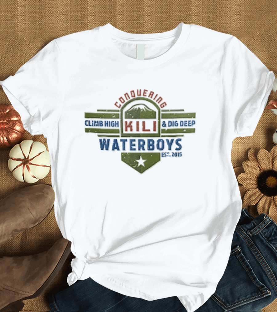 Waterboys Conquering Kili Climb High Dig Deep Est 2015 Mountain Peak Crest Star T-Shirt