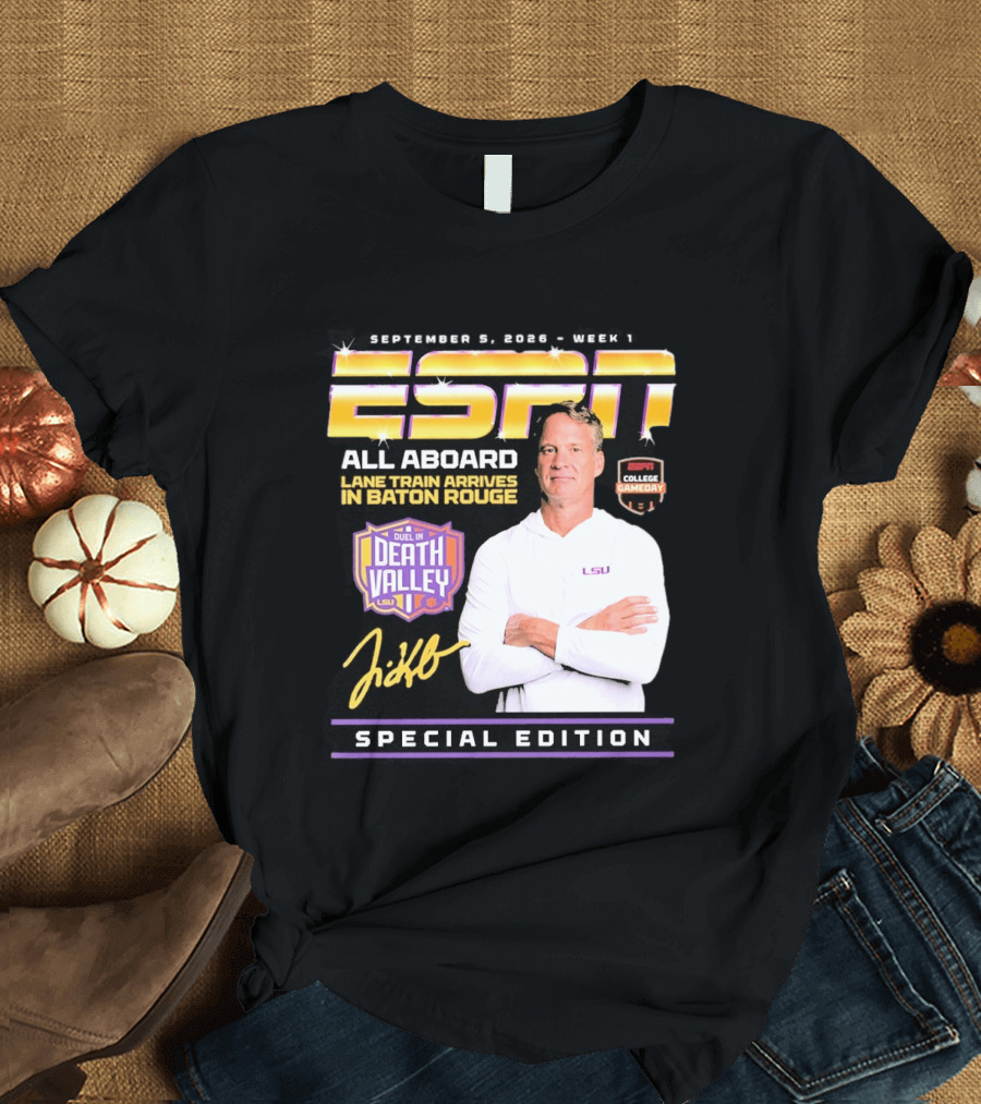 September 9 2026 Week 1 ESPN All Aboard Lane Train Arrives In Baton Rouge College Gameday Duel In Death Valley LSU Special Edition T-Shirt