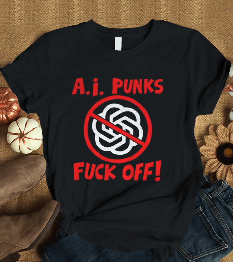 A.I. Punks No Symbol Protest Message T-Shirt