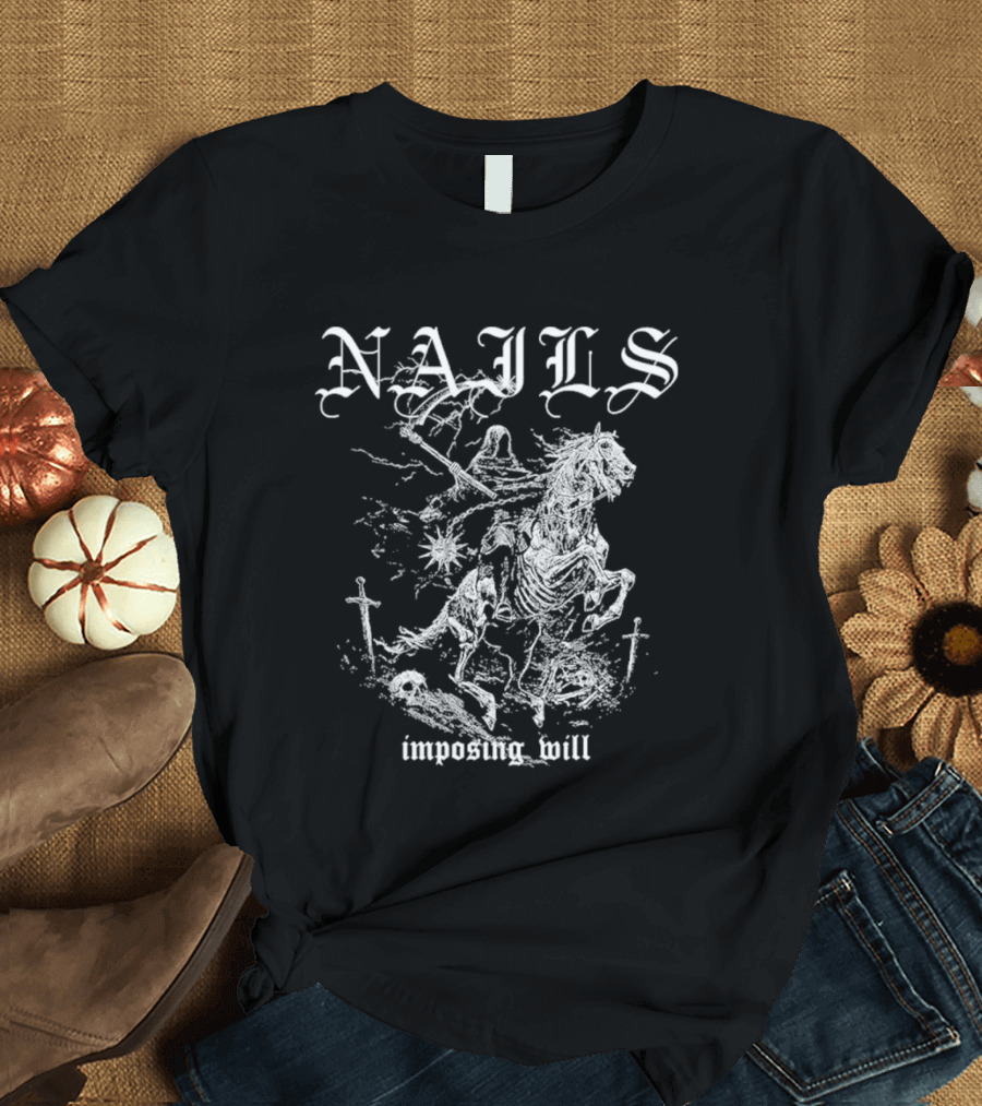Nails Imposing Will Horse Warrior T-Shirt
