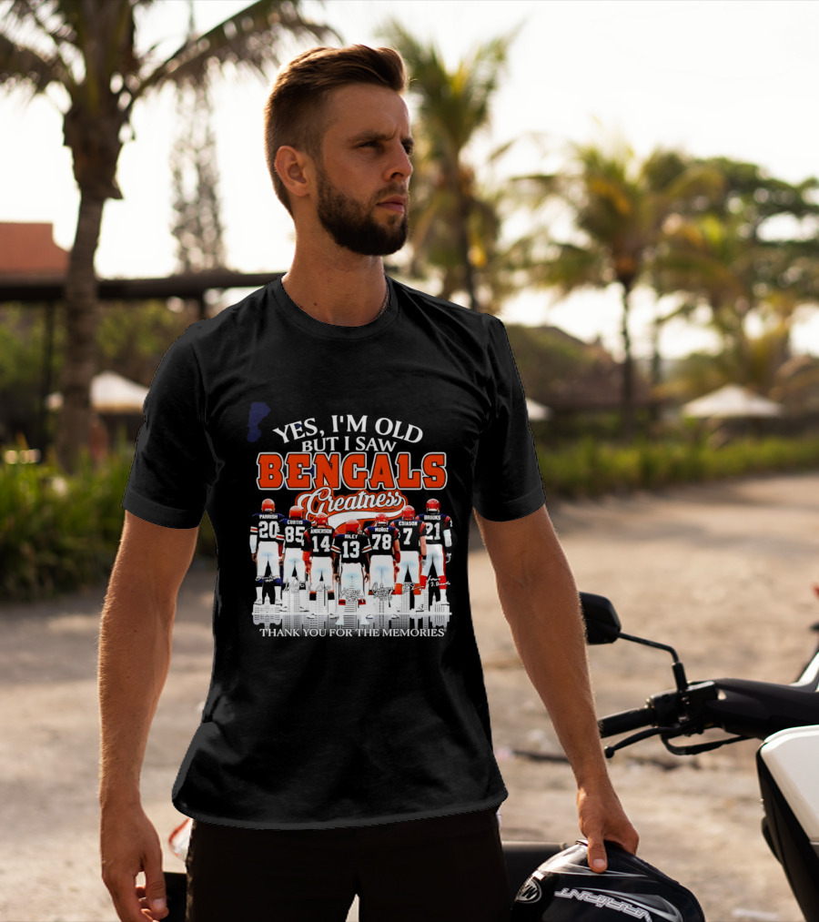 Yes I'm Old But I Saw Bengals Greatness Memories T-Shirt