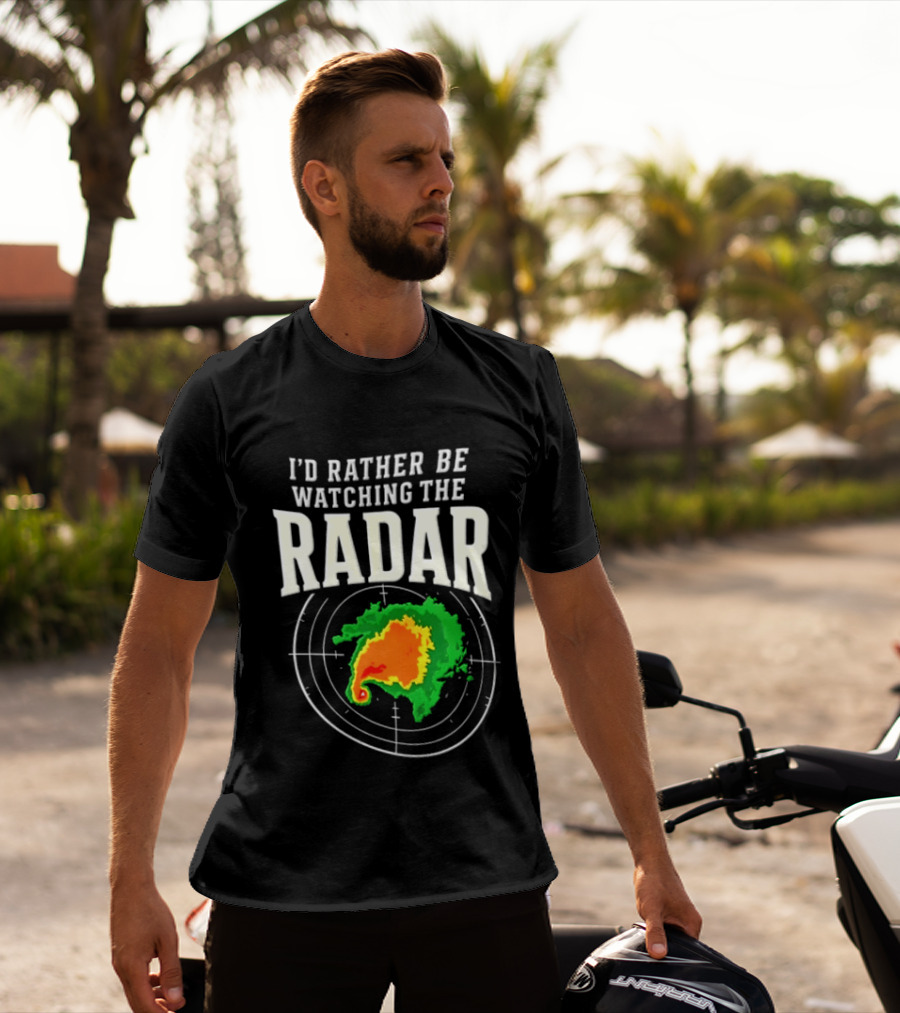 I'd Rather Be Ing The Radar Weather Enthusiast Radar Map T-Shirt