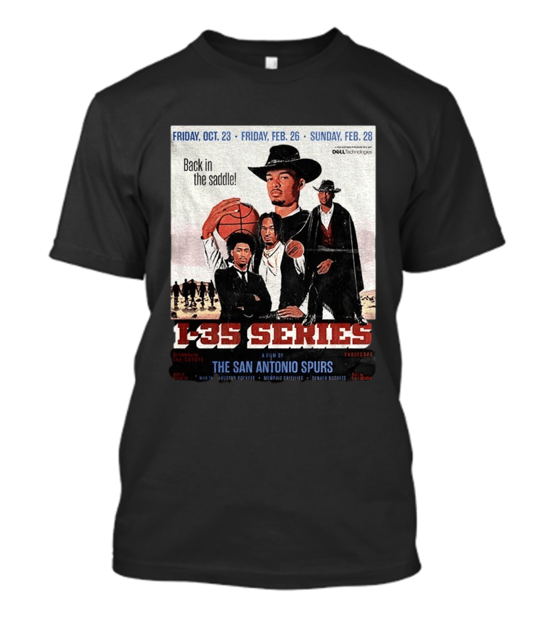 Friday Oct 23 Friday Feb 26 Sunday Feb 28 Back In The Saddle L 35 Series A Film By The San Antonio Spurs T-Shirt