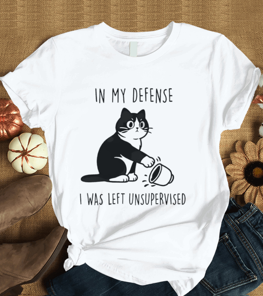 In My Defense I Was Left Unsupervised Cat With T-Shirt