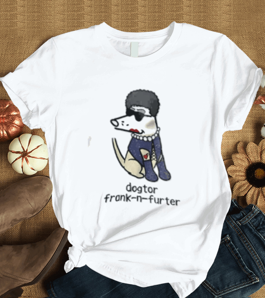 Dogtor Frank N Furter Funny Dog T-Shirt