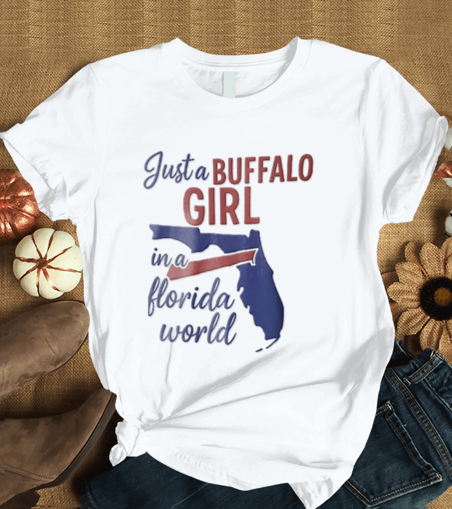 Just A Buffalo Girl In A Florida World Map T-Shirt