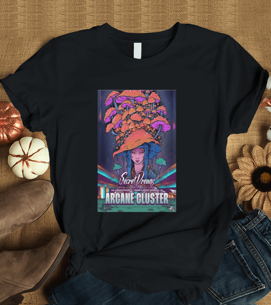 Arcane Cluster Secret Dreams Music Arts Festival 2026 Cardinal Center Marengo Ohio Psychedelic Mushroom T-Shirt
