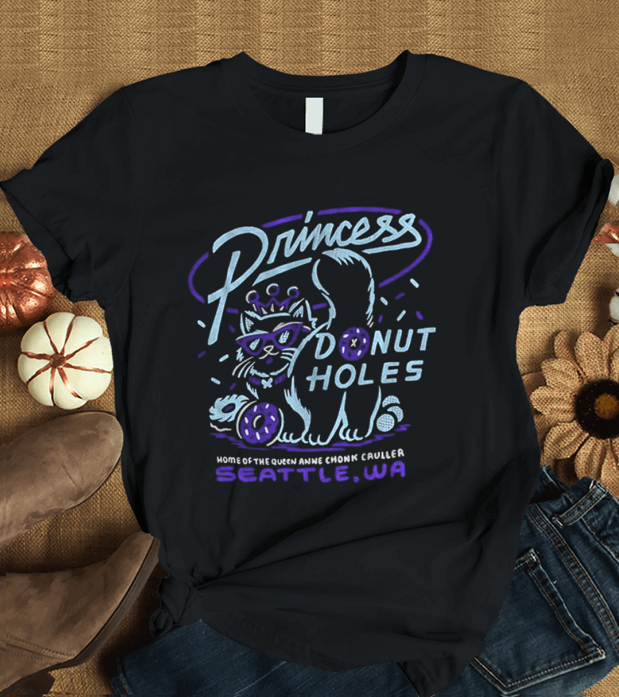 Princess Donut Holes Home Of The Queen Anne Chonk Cruller Seattle WA T-Shirt