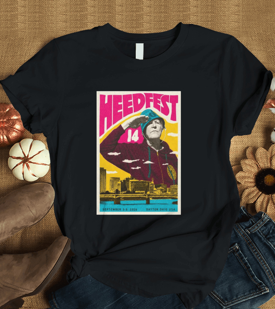 HeedFest 14 September 3 6 2026 Dayton Ohio USA T-Shirt
