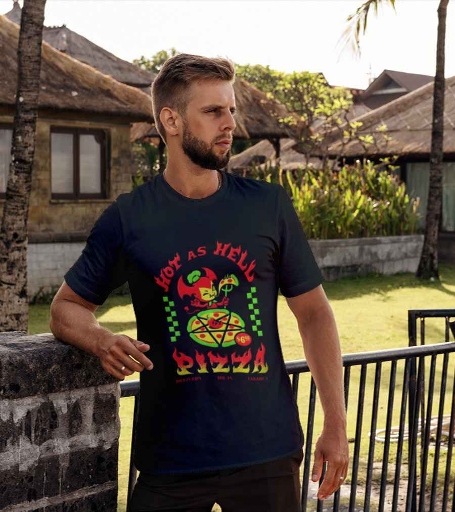 Hot As Hell Pizza Demon Takeout Delivery Dine In $6.66 T-Shirt