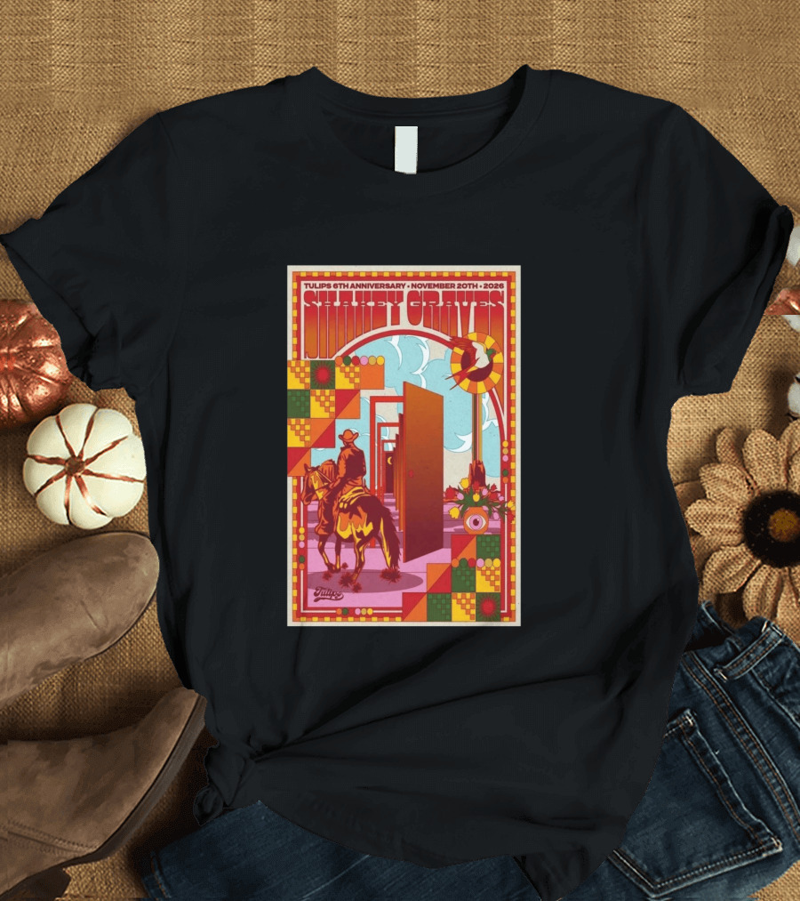 Tulips 6th Anniversary Shakey Graves November 20 2026 Fort Worth Texas Show T-Shirt