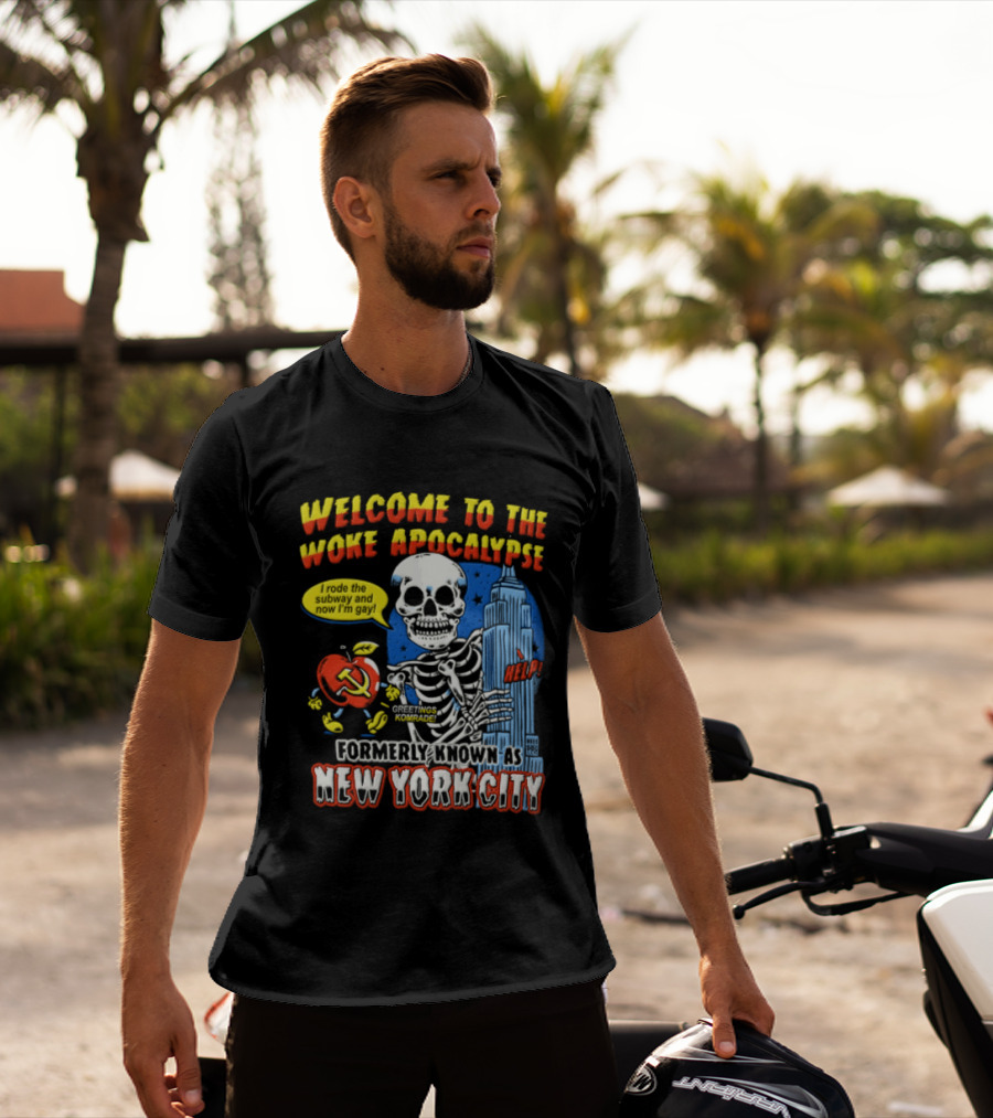Welcome To The Woke Apocalypse Formerly Known As New York City Skeleton Empire State Building Hammer And Sickle T-Shirt