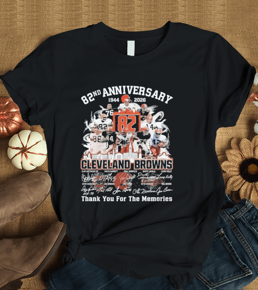 Cleveland Browns 82nd Anniversary 1944 2026 Thank You For The Memories Signatures T-Shirt