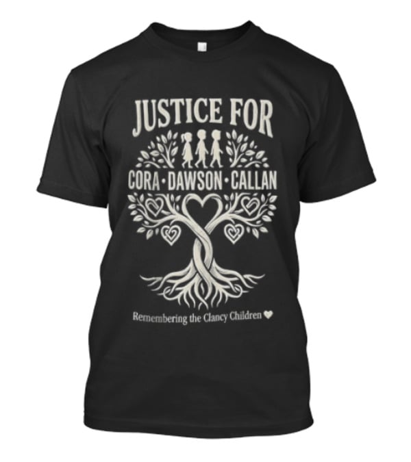 Justice For Cora Dawson Callan Remembering The Clancy Children Tree Heartroots T-Shirt
