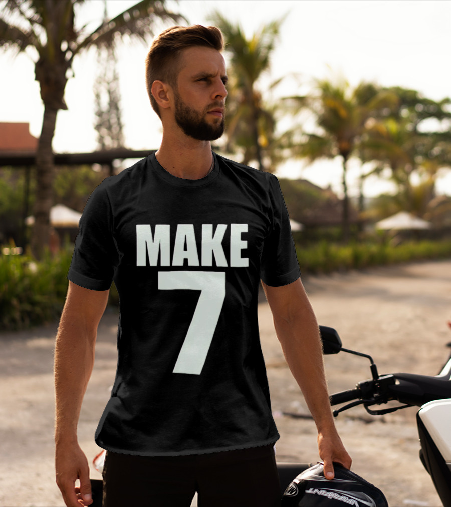 Make 7 Up Yours T-Shirt