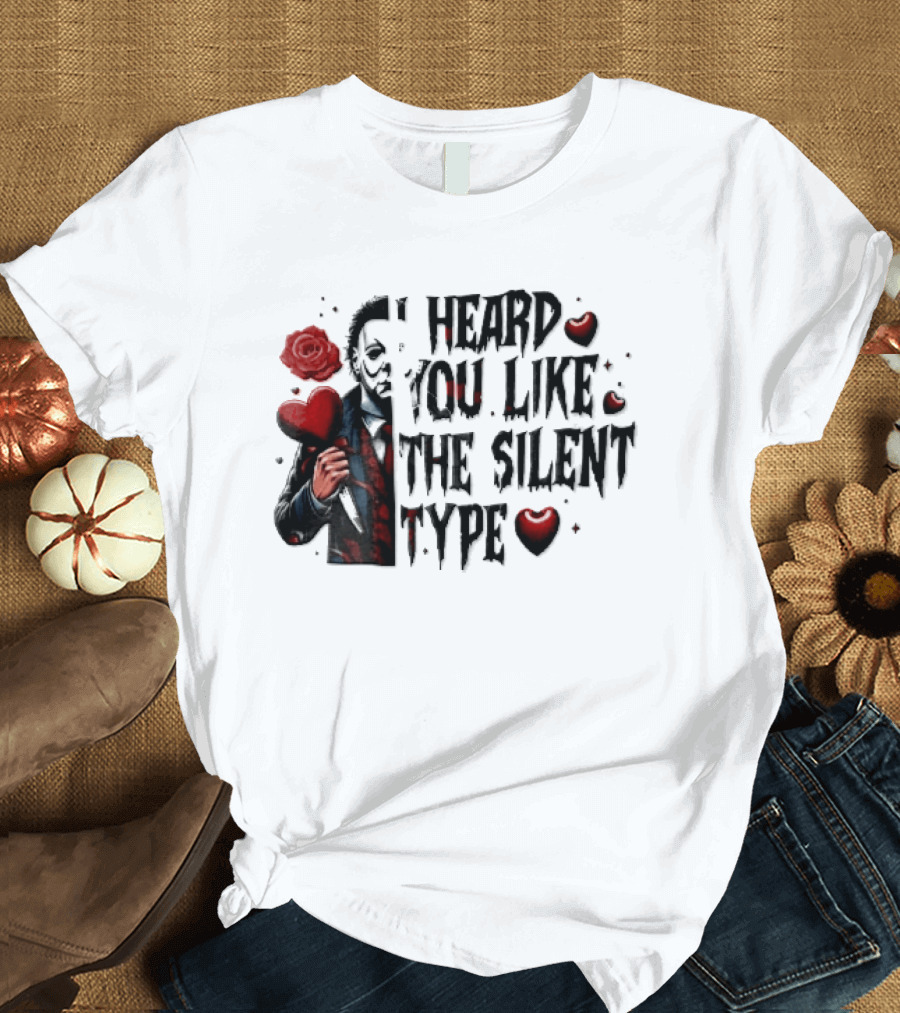 I Heard You Like The Silent Type Michael Myers Heart Knife Red Roses T-Shirt