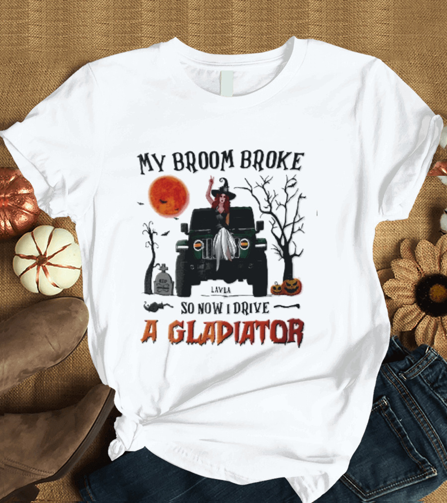 My Broom Broke So Now I Drive A Gladiator Witch Sitting On Green Truck With Pumpkins T-Shirt