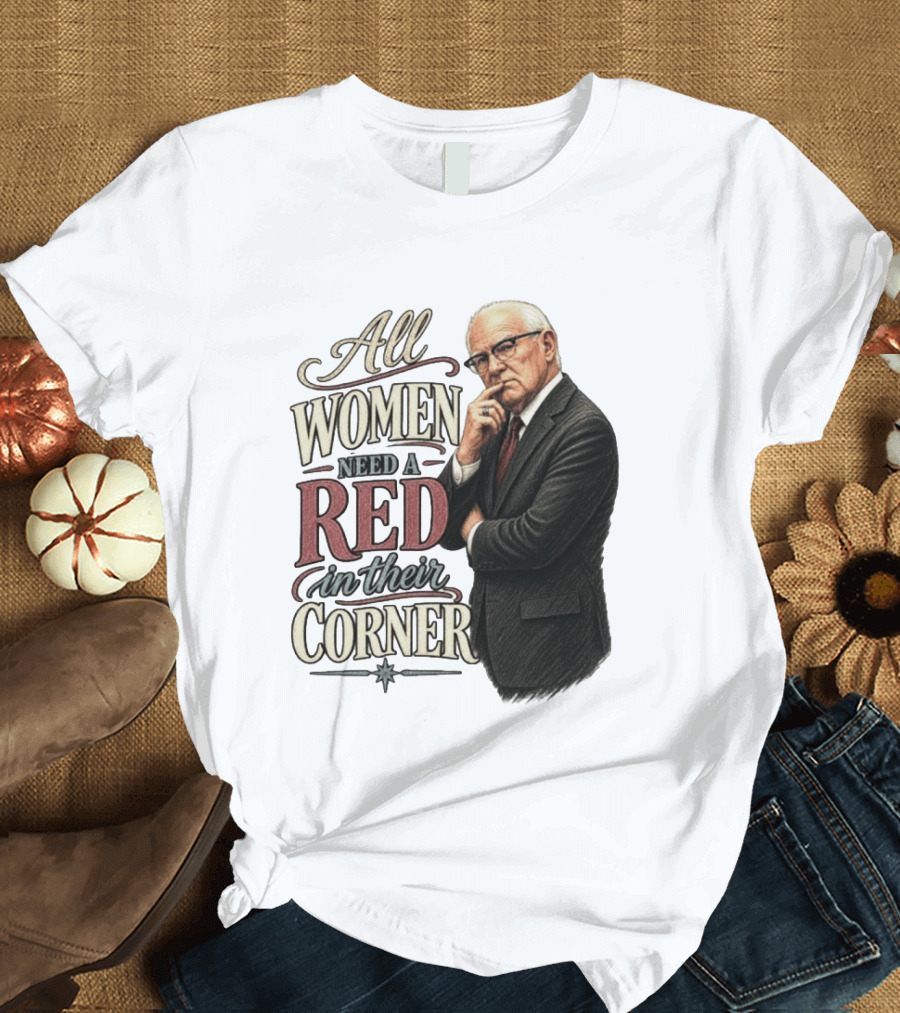 All Women Need A Red In Their Corner Kevin Reddington T-Shirt