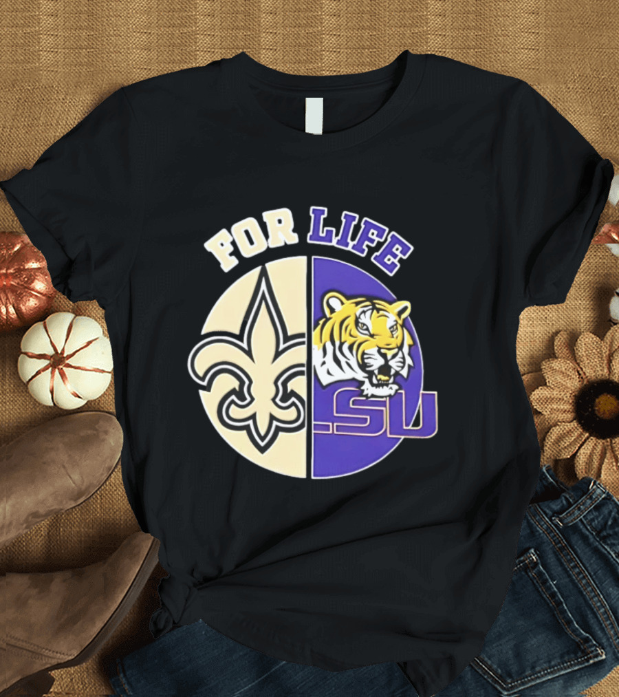 New Orleans Saints LSU Tigers For Life Logo Tiger Fleur De Lis T-Shirt