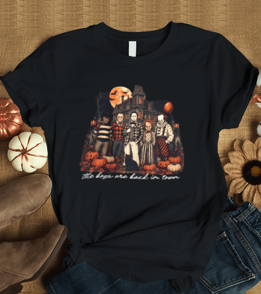 The Boys Are Back In Town Halloween Horror Characters Haunted House T-Shirt