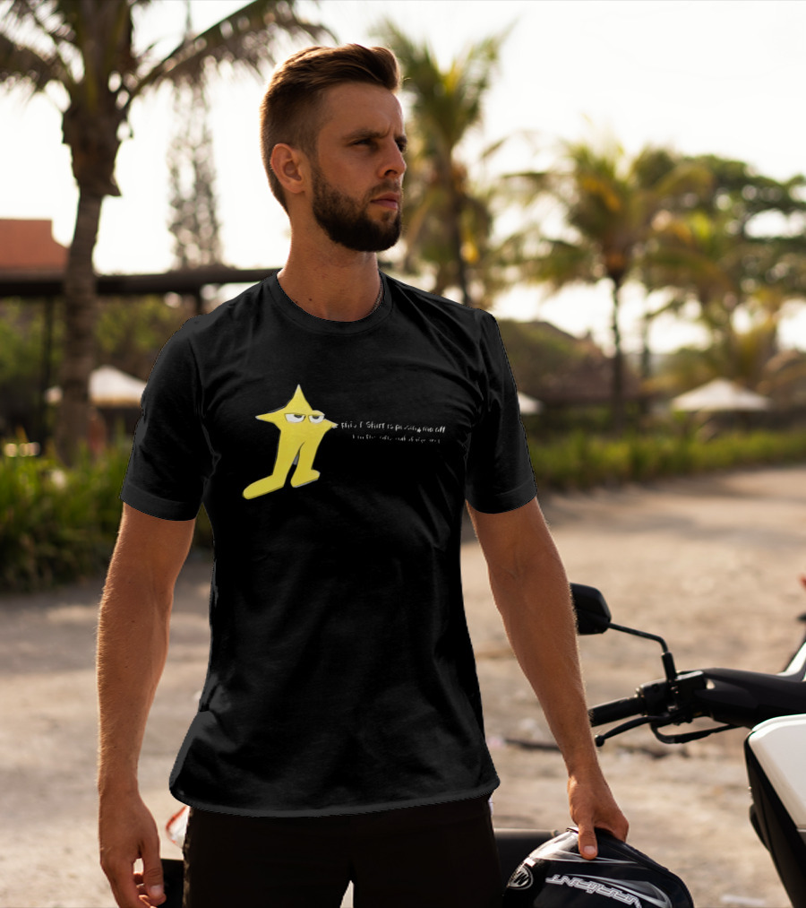 The Original Starwalker Pissing Me Off Star T-Shirt
