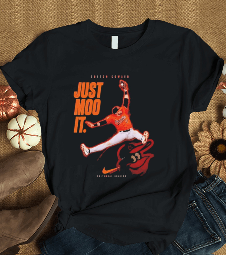 Colton Cowser Just Moo It Baltimore Orioles T-Shirt