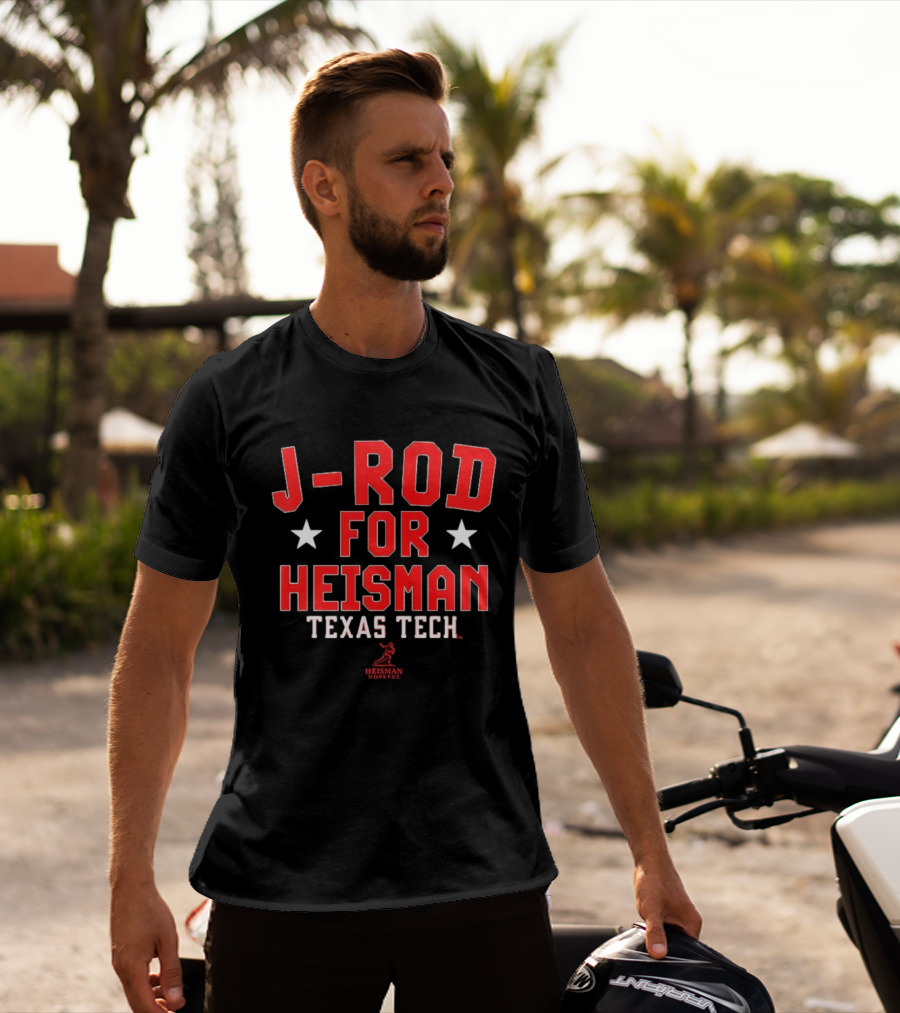 J Rod For Heisman Texas Tech Heisman Trophy T-Shirt