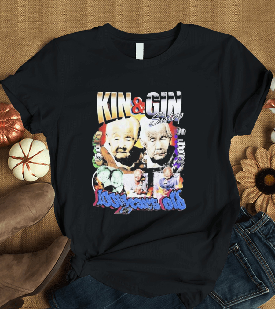 KIN & GIN Sisters 1008 Years Old 90 Logic T-Shirt