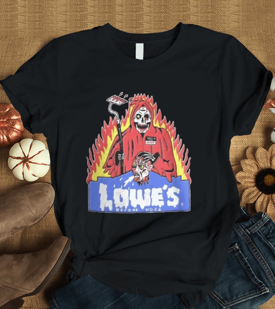 Lowes Before Hoes Hell O Death Grim Reaper Severed Head Paint Roller Cartoon T-Shirt