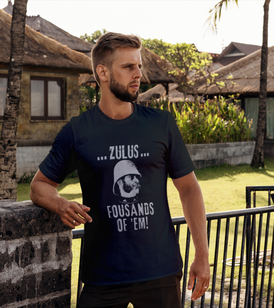 Zulus Fousands Of 'Em Soldier Helmet Phrase T-Shirt