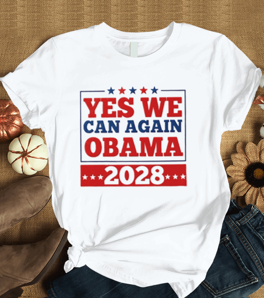 Yes We Can Again Obama 2028 Political Presidential Campaign T-Shirt