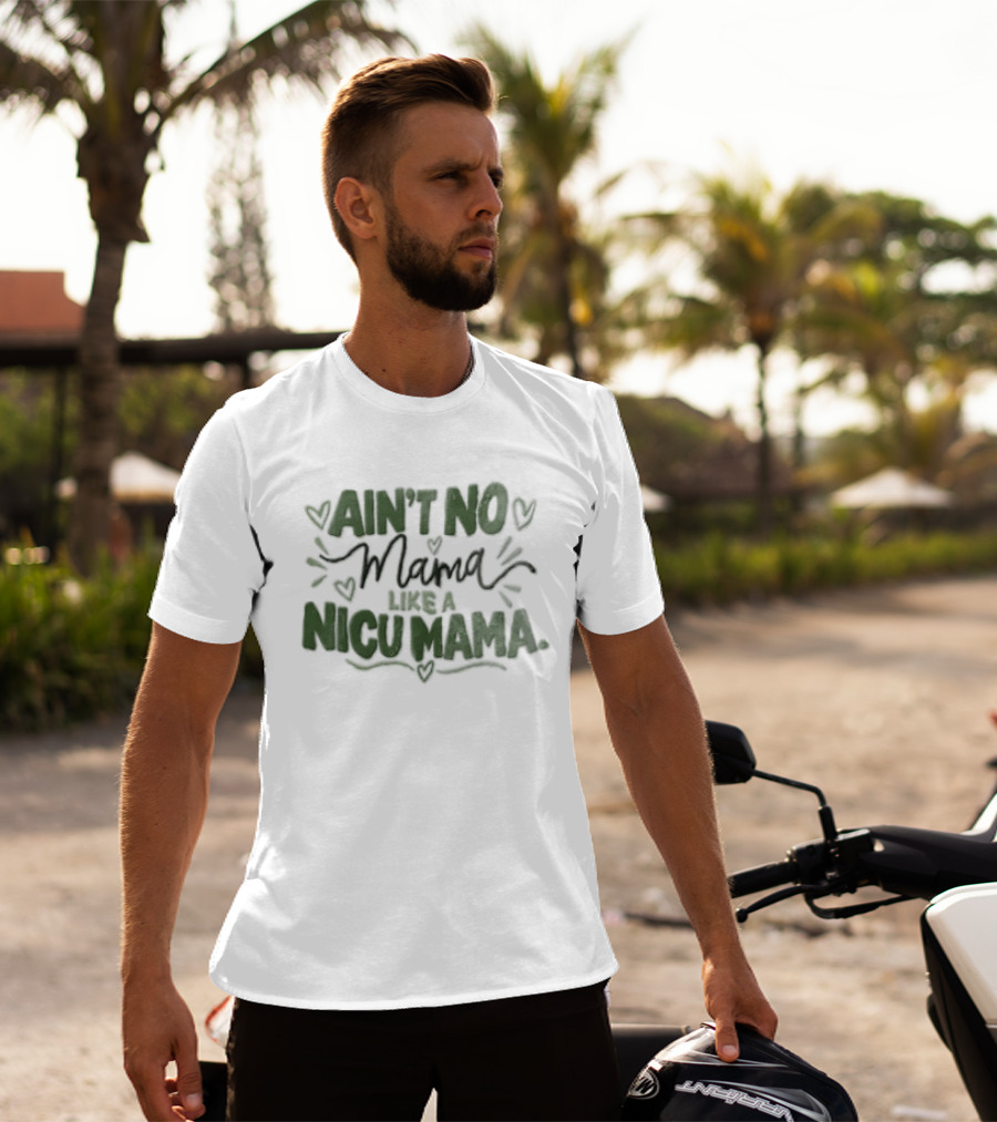 Ain't No Mama Like A NICU Mama Hearts Decor T-Shirt