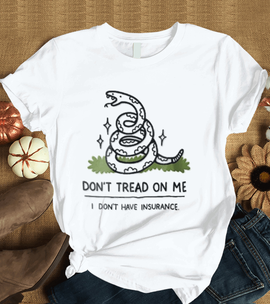 Dont Tread On Me I Dont Have Insurance Coiled Rattlesnake Grass Cartoon T-Shirt
