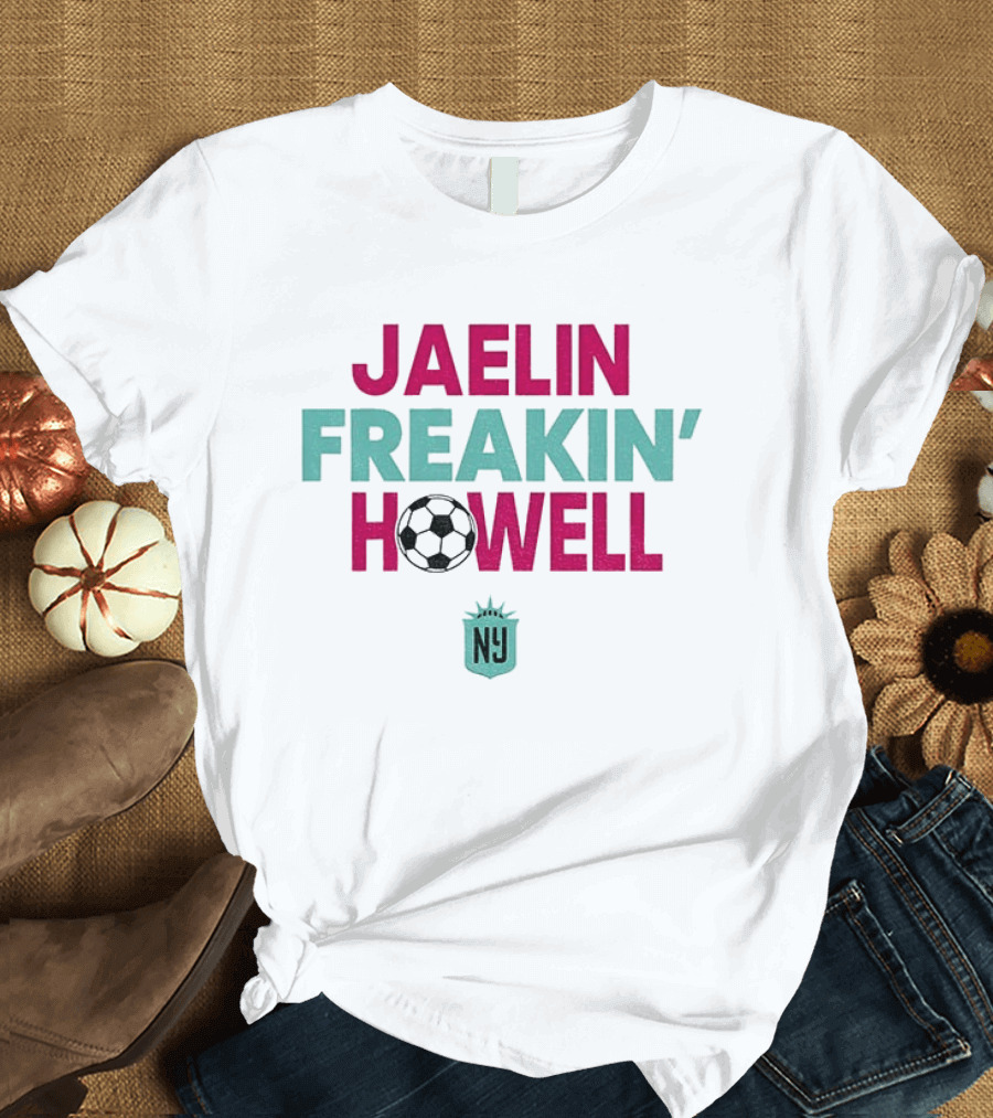 Jaelin Freakin' Howell Soccer NY Gotham FC T-Shirt
