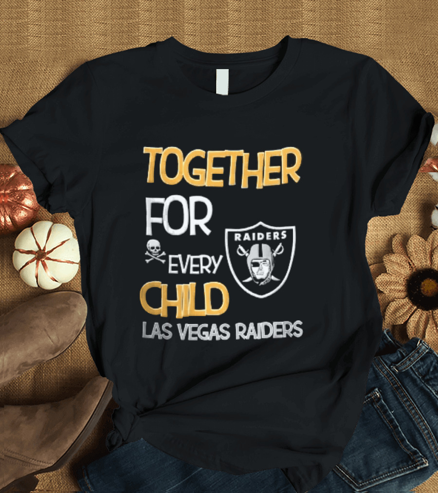 Las Vegas Raiders Together For Every Child Skull Crossbones Shield Raiders T-Shirt