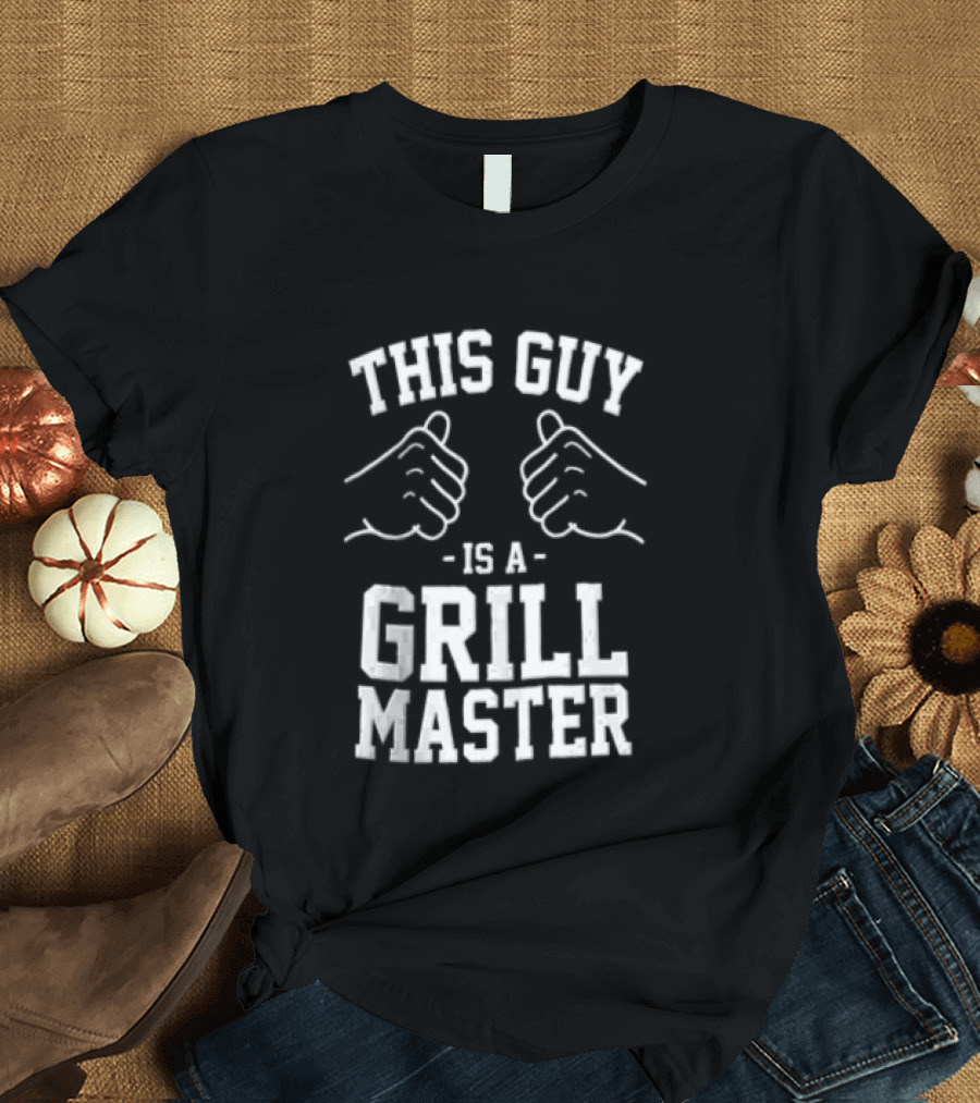 This Guy Is A Grill Master Thumbs Up BBQ Cookout Chef T-Shirt