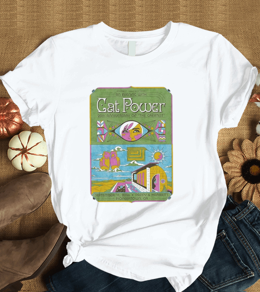 An Evening With Cat Power 20th Anniversary Of The Greatest September 11 2026 Pappy & Harriet's Pioneertown CA T-Shirt