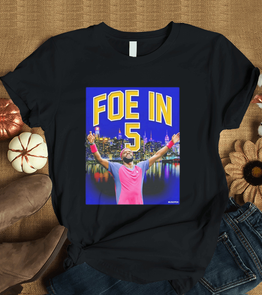 Foe In 5 Frances Tiafoe US Open Tennis Night Skyline Celebration T-Shirt