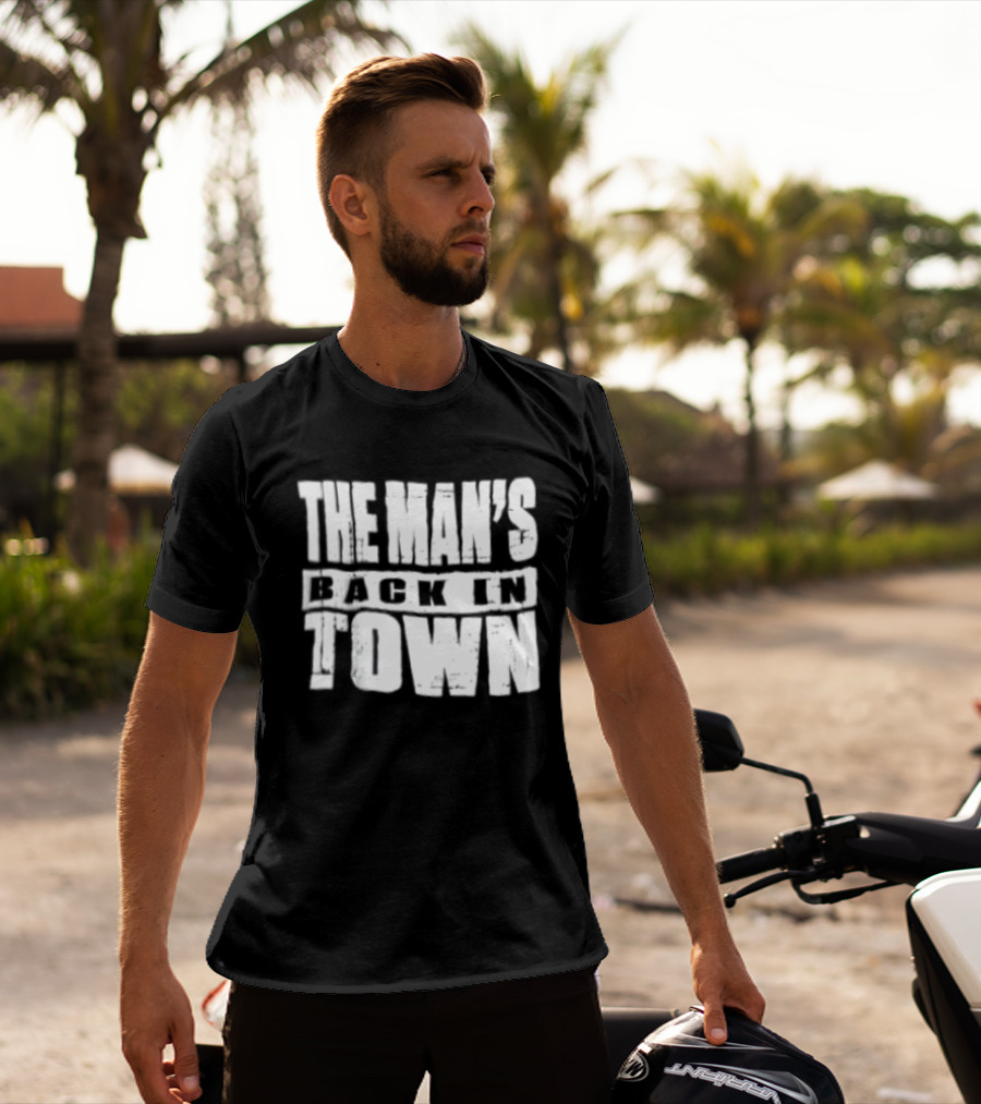 The Man's Back In Town WWE Wrestler Return T-Shirt