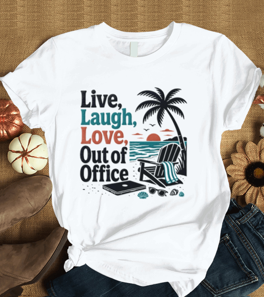 Live Laugh Love Out Of Office Beach Vacation Sunset Palm Tree Scene T-Shirt