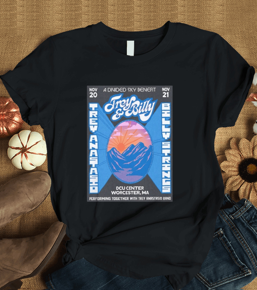 Trey Anastasio And Billy Strings A Divided Sky Benefit At DCU Center Worcester MA November 20 21 2026 T-Shirt