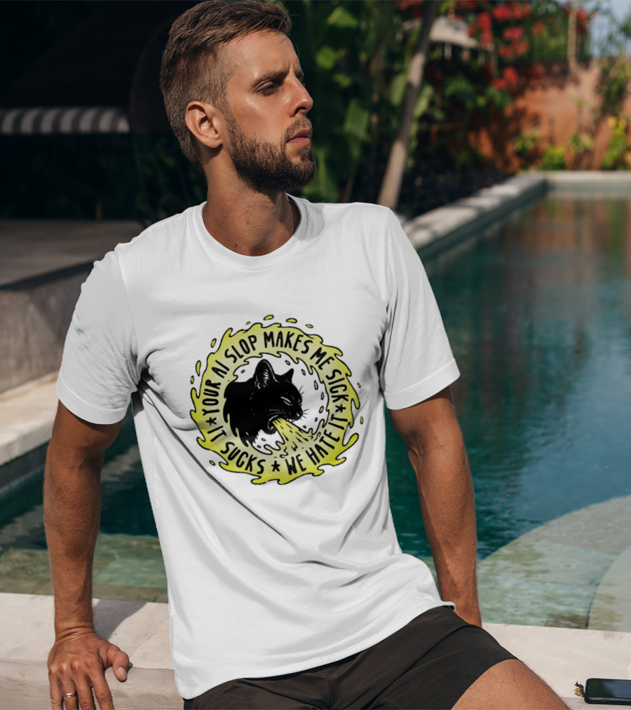 Your AI Slop Makes Me Sick It Sucks We Hate It Cat Vomiting T-Shirt