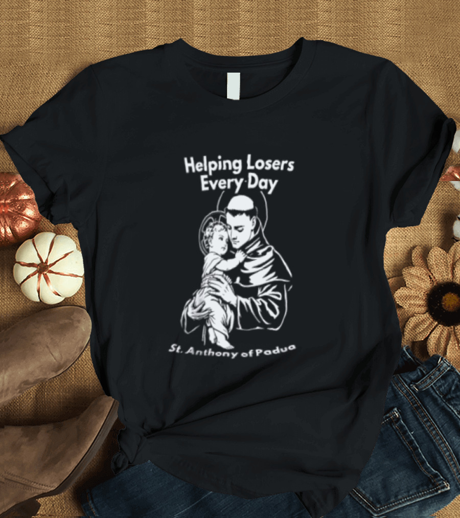 Helping Losers Every Day St. Anthony Of Padua Holding Child T-Shirt
