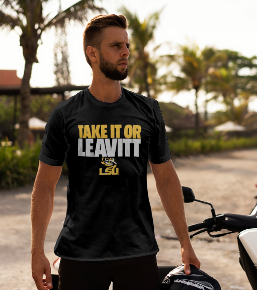 Take It Or Leavitt LSU Tiger T-Shirt