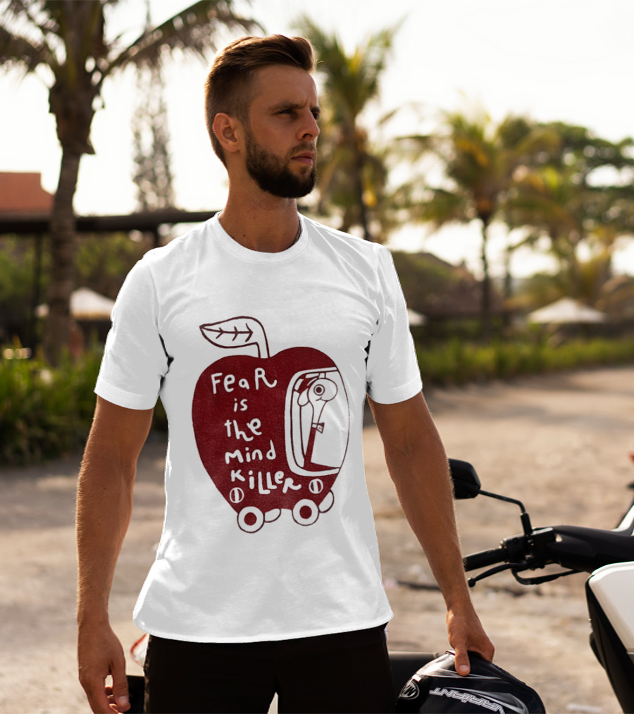 Fear Is The Mind Killer Red Apple With Wheels And Leaf T-Shirt