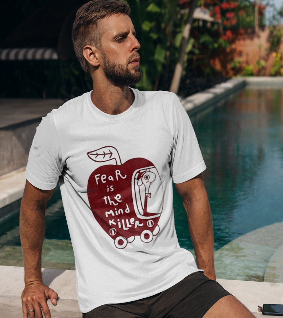 Fear Is The Mind Killer Red Apple With Wheels And Leaf T-Shirt