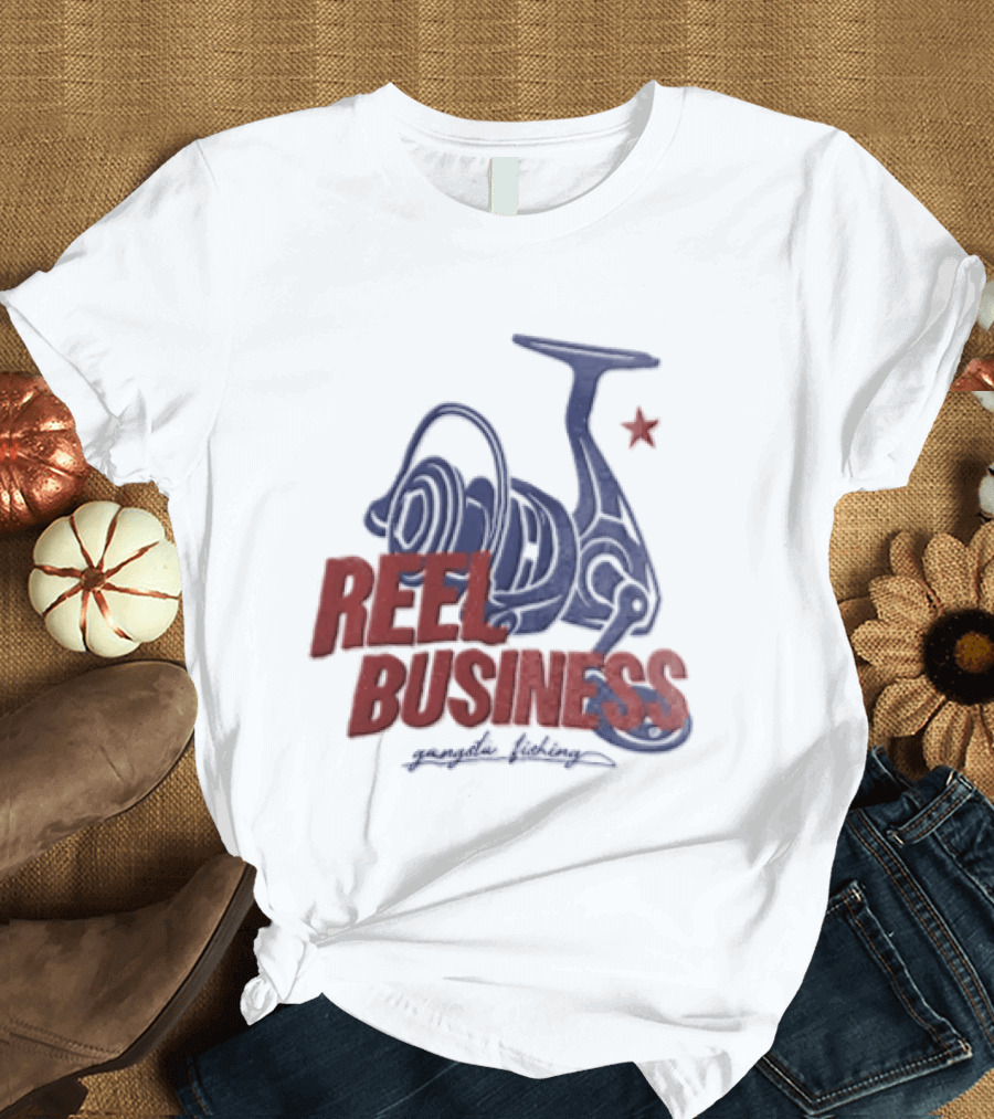Reel Business Gangsta Fishing Reel Star T-Shirt