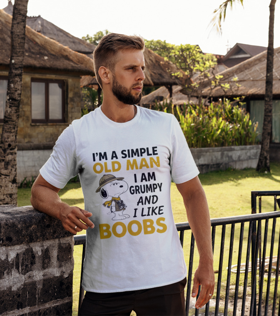 Snoopy Explorer I'm A Simple Old Man I Am Grumpy And I Like Boobs Humor T-Shirt